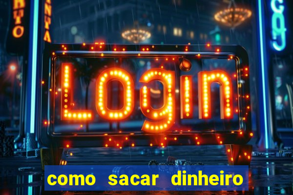 como sacar dinheiro no slots 777